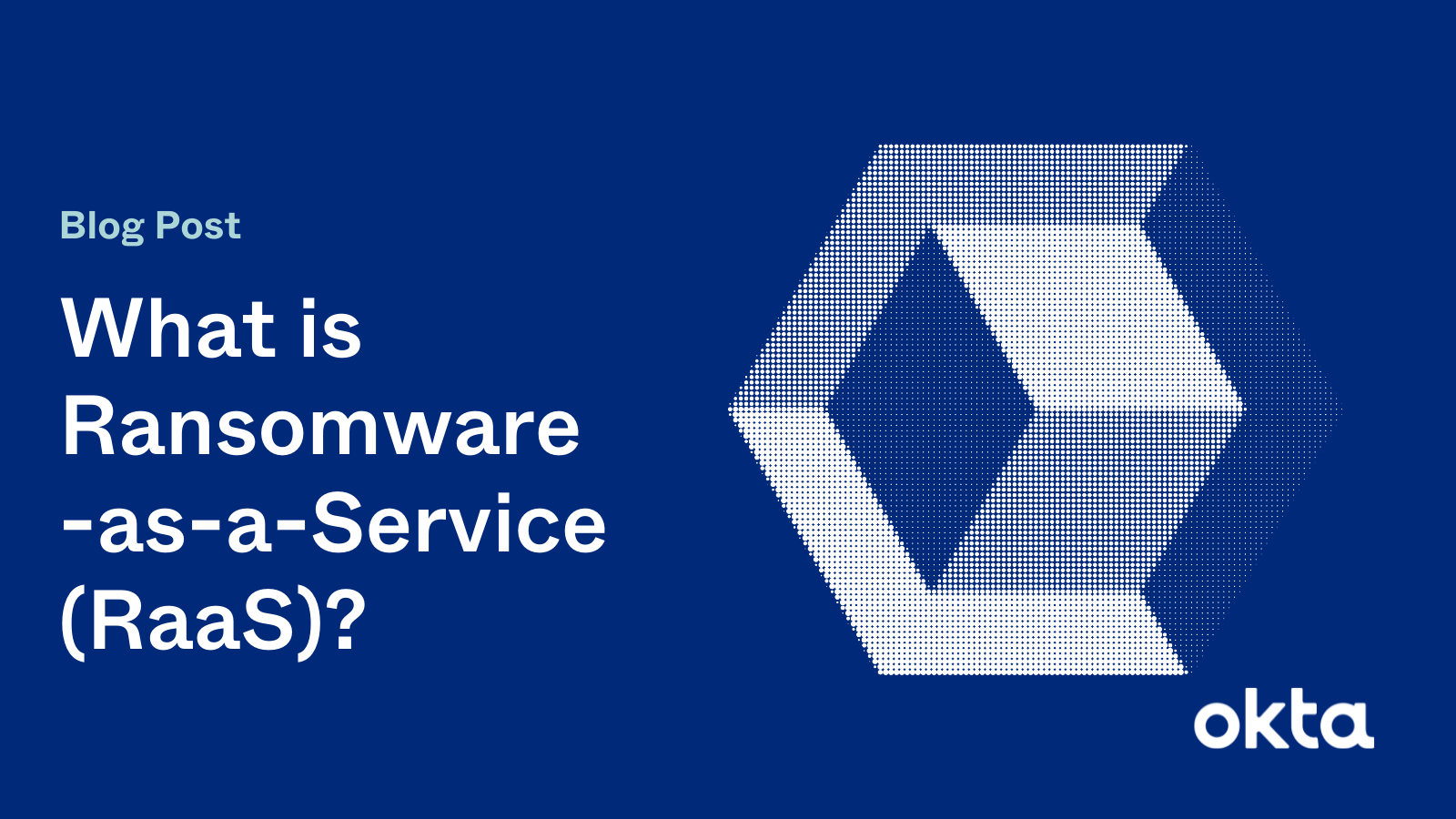 What Is Ransomware-as-a-Service (RaaS)? | Okta UK